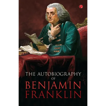 The Autobilgraphy of Benjamin Franklin - Paperback