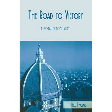 The Road To Victory: A Pre-Easter Home Study - Paperback