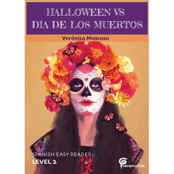 Halloween Vs Dia de Los Muertos: Spanish Easy Reader - Paperback