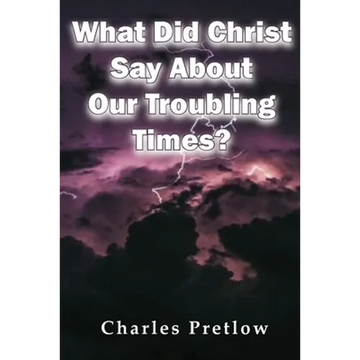 What Did Christ Say About Our Troubling Times? - Paperback