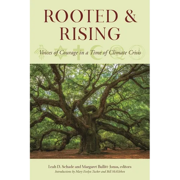 Rooted and Rising: Voices of Courage in a Time of Climate Crisis - Paperback