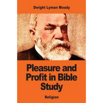 Pleasure and Profit in Bible Study - Paperback