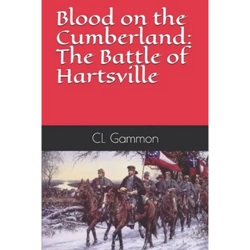 Blood on the Cumberland: The Battle of Hartsville - Paperback