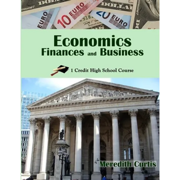 Economics, Finances, & Business: One Credit High School Course - Paperback