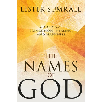 The Names of God: God's Name Brings Hope, Healing, and Happiness - Paperback
