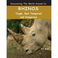 Rhinos: Tough, Bad Tempered and Dangerous (Age 5 - 8) - Paperback