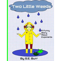 Two Little Weeds: A Funny Story About Exponents - Paperback