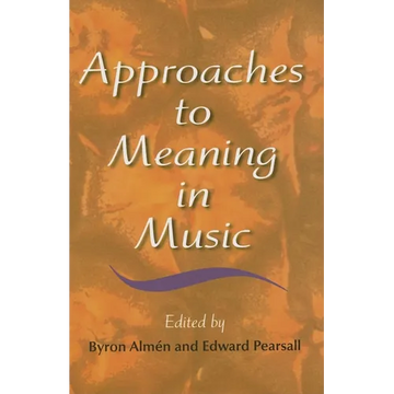 Approaches to Meaning in Music - Hardcover