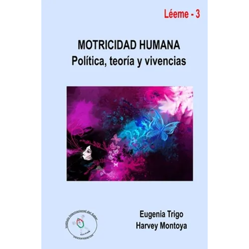 Motricidad humana: política, teoría y vivencias