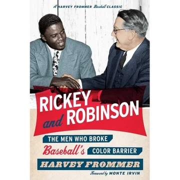 Rickey and Robinson: The Men Who Broke Baseball's Color Barrier - Paperback