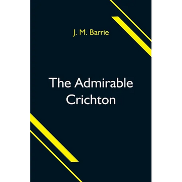 The Admirable Crichton - Paperback