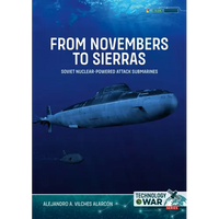 From Novembers to Sierras: Soviet Nuclear-Powered Attack Submarines - Paperback