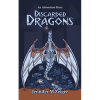 Discarded Dragons: An Adventure Story - Paperback