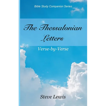 The Thessalonian Letters: Verse-by-Verse - Paperback