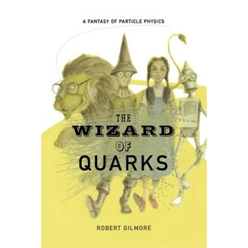 The Wizard of Quarks: A Fantasy of Particle Physics - Paperback