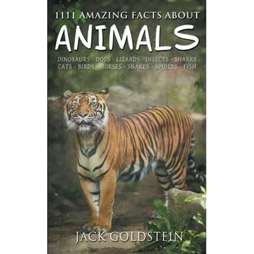 1111 Amazing Facts about Animals - Paperback