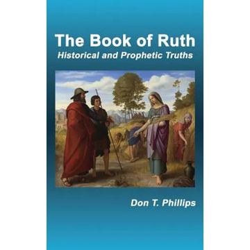 The Book of Ruth: Historical and Prophetic Truths - Hardcover