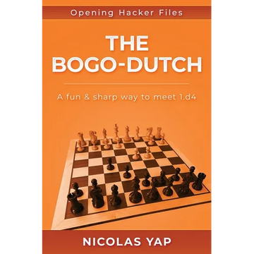 The Bogo-Dutch: A fun & dynamic way to meet 1.d4 - Paperback