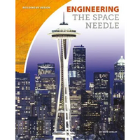 Engineering the Space Needle - Library Binding