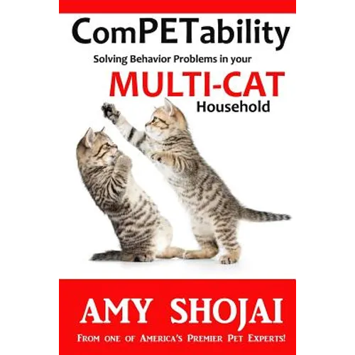 ComPETability: Solving Behavior Problems in Your Multi-Cat Household