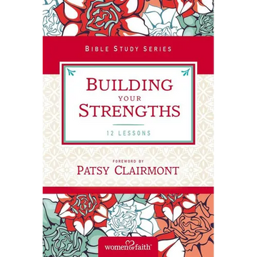 The Building Your Strengths: Who Am I in God's Eyes? (and What Am I Supposed to Do about It?) - Paperback