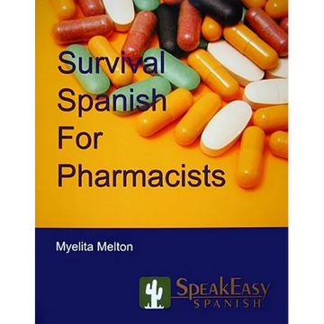 Survival Spanish for Pharmacists - Paperback
