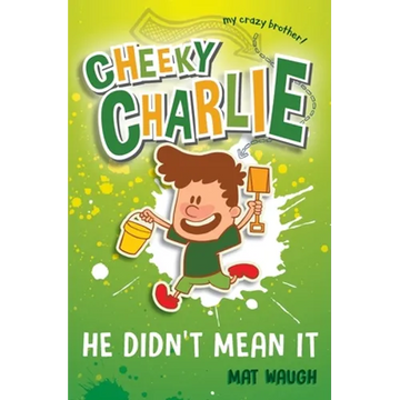 Cheeky Charlie: He Didn't Mean It - Paperback