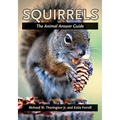 Squirrels: The Animal Answer Guide