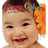 I Love Colors - Board Book