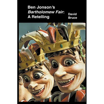 Ben Jonson's Bartholomew Fair: A Retelling - Paperback