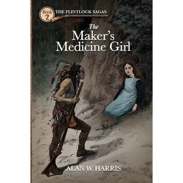 The Maker's Medicine Girl: The Maker's Medicine Girl - Paperback