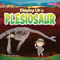 Digging Up a Plesiosaur - Library Binding