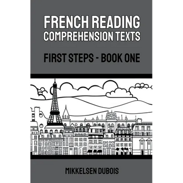 French Reading Comprehension Texts: First Steps - Book One - Paperback