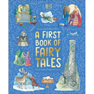 A First Book of Fairy Tales: Uncover Stories of Magic and Mystery - Hardcover