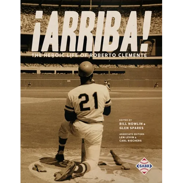 ¡Arriba!: The Heroic Life of Roberto Clemente - Paperback