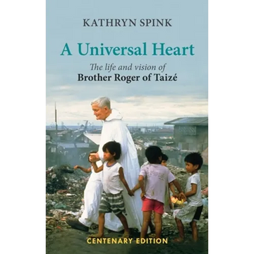 Universal Heart: The Life and Vision of Brother Roger of Taize - Paperback