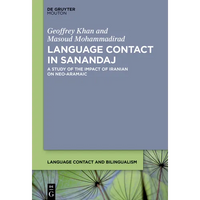 Language Contact in Sanandaj: A Study of the Impact of Iranian on Neo-Aramaic - Paperback