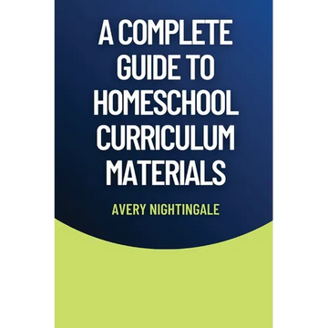 A Complete Guide to Homeschool Curriculum Materials - Paperback