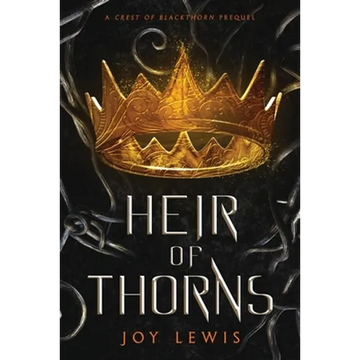 Heir of Thorns: (The Crest of Blackthorn Book 0.5) - Paperback
