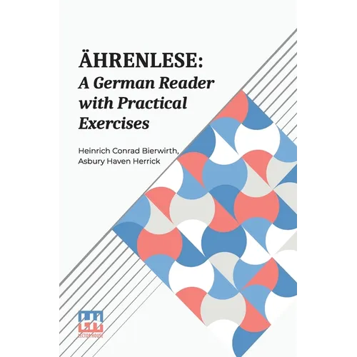 Ahrenlese: A German Reader With Practical Exercises
