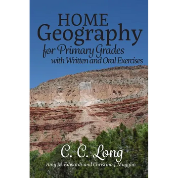 Home Geography for Primary Grades with Written and Oral Exercises - Paperback