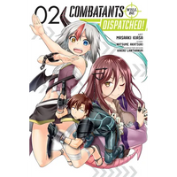 Combatants Will Be Dispatched!, Vol. 2 (Manga): Volume 2 - Paperback