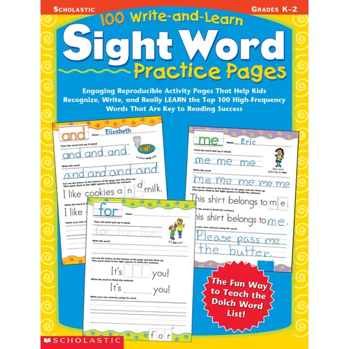 100 Write-And-Learn Sight Word Practice Pages: Engaging Reproducible Activity Pages That Help Kids Recognize, Write, and Really Learn the Top 100 High