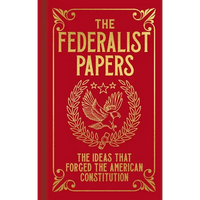 The Federalist Papers: The Ideas That Forged the American Constitution - Hardcover