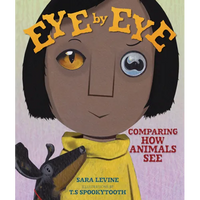 Eye by Eye: Comparing How Animals See - Library Binding