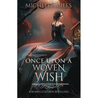Once Upon a Woven Wish: A Rumpelstiltskin Retelling - Paperback