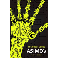 The Naked Sun: The Robot Series - Paperback