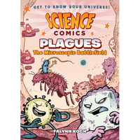 Science Comics: Plagues: The Microscopic Battlefield - Paperback