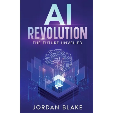 AI Revolution: The Future Unveiled - Paperback