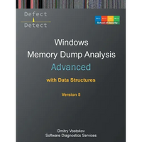 Advanced Windows Memory Dump Analysis with Data Structures: Training Course Transcript and WinDbg Practice Exercises with Notes, Fifth Edition - Paperback